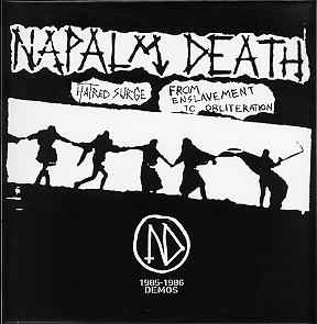 Napalm Death – Hatred Surge / From Enslavement To Obliteration 