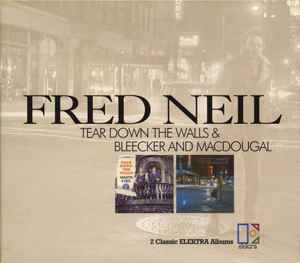 Fred Neil - Tear Down The Walls And Bleecker & MacDougal album cover