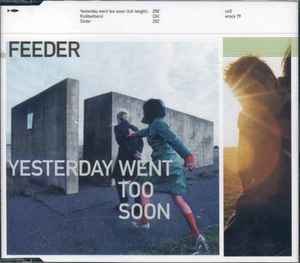 Feeder - Yesterday Went Too Soon