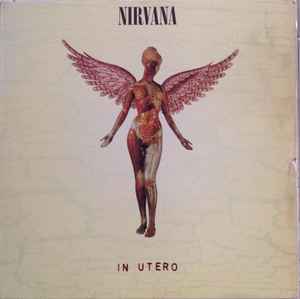 Nirvana – In Utero (1993, Vinyl) - Discogs