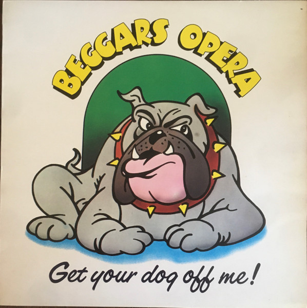 Beggars Opera – Get Your Dog Off Me ! (2003, CD) - Discogs