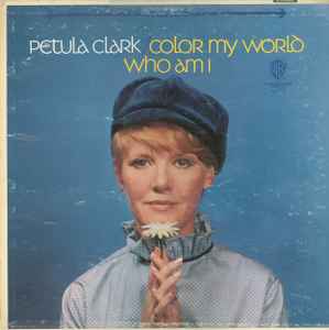 Petula Clark - Color My World / Who Am I album cover