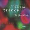 Michael Gordon (2), Icebreaker (5) - Trance