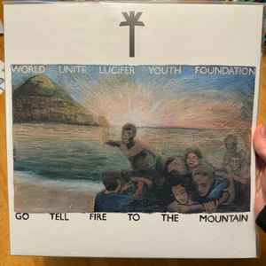 Wu Lyf – Go Tell Fire To The Mountain (2022, Vinyl) - Discogs