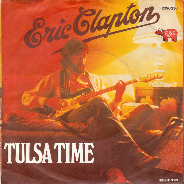 Eric Clapton – Tulsa Time / If I Don't Be By The Morning (1979, Vinyl) - Discogs