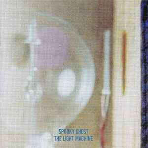 Spooky Ghost - The Light Machine album cover