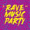 Various - The World Of Rave Music Party