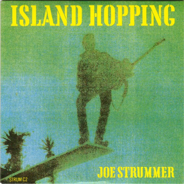 Joe Strummer – Island Hopping (1989, CD) - Discogs