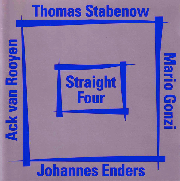 last ned album Thomas Stabenow, Ack Van Rooyen, Mario Gonzi, Johannes Enders - Straight Four
