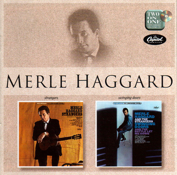 Merle Haggard – Strangers/Swinging Doors (CD) - Discogs