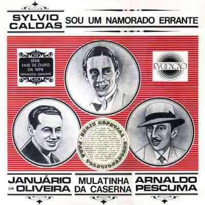 last ned album Silvio Caldas, Januário de Oliveira, Arnaldo Pescuma - Sou Um Namorado Errante