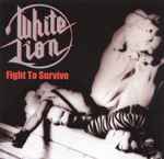 White Lion - Fight To Survive | Releases | Discogs