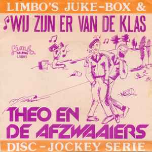 Theo En De Afzwaaiers - Wij Zijn Er Van De Klas album cover