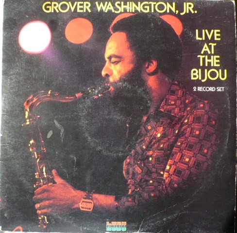 Grover Washington, Jr. – Live At The Bijou (1977, Vinyl) - Discogs