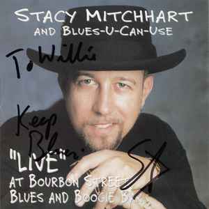 Stacy Mitchhart And Blues-U-Can-Use - "Live" At Bourbon Street Blues And Boogie Bar album cover