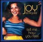 Joy Enriquez – Tell Me How You Feel (2000, CD) - Discogs