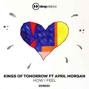 Kings Of Tomorrow - How I Feel album cover