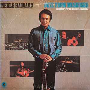 Merle Haggard And The Strangers – Okie From Muskogee (Recorded 