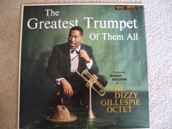 The Dizzy Gillespie Octet Featuring Benny Golson - The Greatest