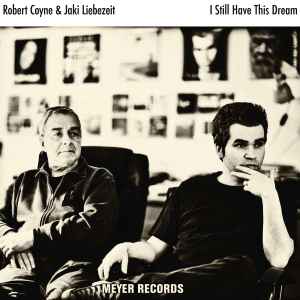 Robert Coyne - I Still Have This Dream album cover