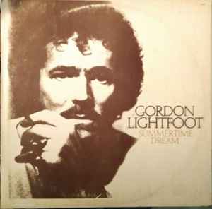 Gordon Lightfoot – Summertime Dream (Vinyl) - Discogs