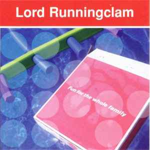 Lord Runningclam - Fun For The Whole Family album cover