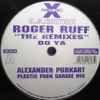 Roger Ruff - Do Ya (The Remixes)