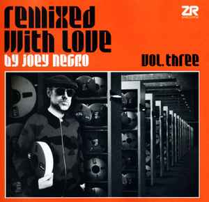 Remixed With Love By Joey Negro (Vol. Three) - Joey Negro
