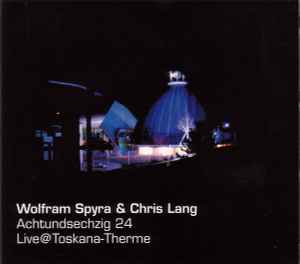 Achtundsechzig 24 (Live@Toskana-Therme) - Wolfram Spyra & Chris Lang