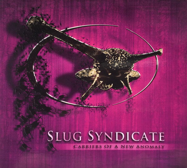 Album herunterladen Slug Syndicate - Carriers Of A New Anomaly