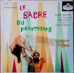 Cover of The Rite Of Spring "Le Sacre Du Printemps", 1958, Vinyl