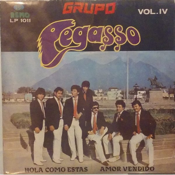 Grupo Pegasso – Vol. IV (Hola Como Estas - Amor Vendido) (1984, Vinyl) -  Discogs