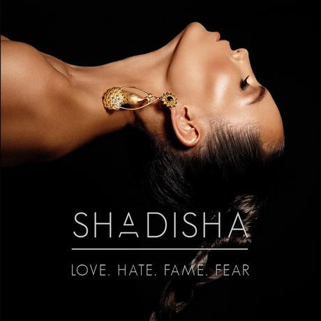 descargar álbum Shadisha - Love Hate Fame Fear