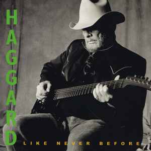Haggard Like Never Before - Merle Haggard