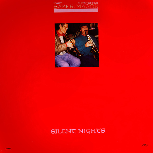 Chet Baker, Christopher Mason – Silent Nights (1986, Vinyl) - Discogs