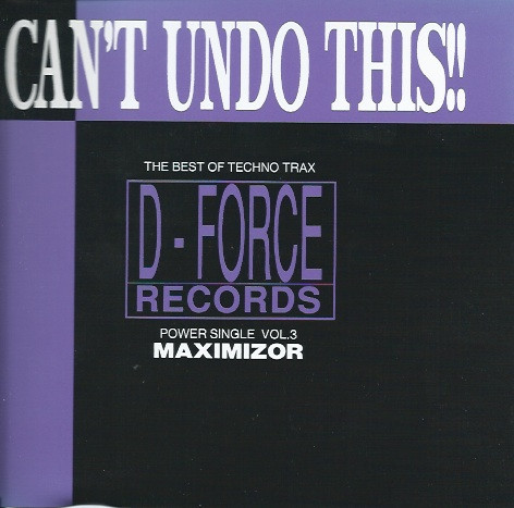 Maximizor - Can't Undo This!! | Releases | Discogs