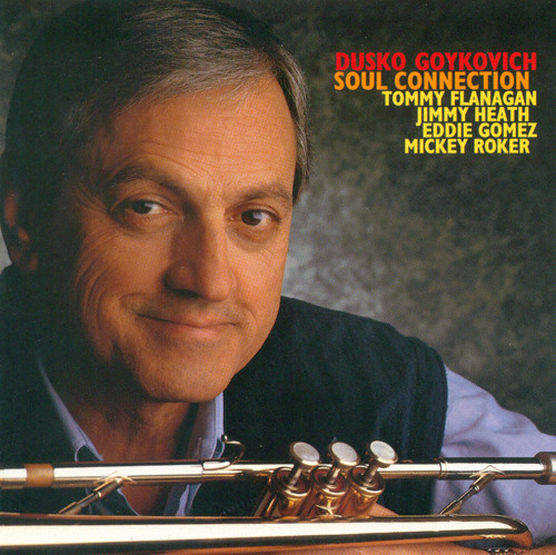 Dusko Goykovich – Soul Connection (CD) - Discogs