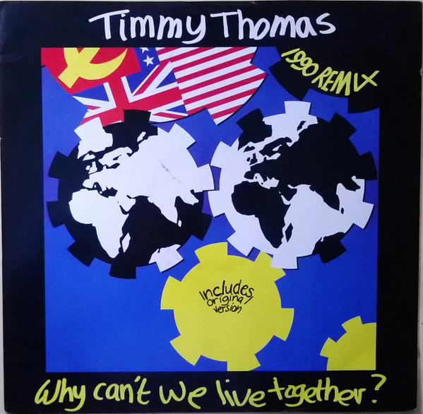 Timmy Thomas – Why Can't We Live Together? (1990 Remix) (1990