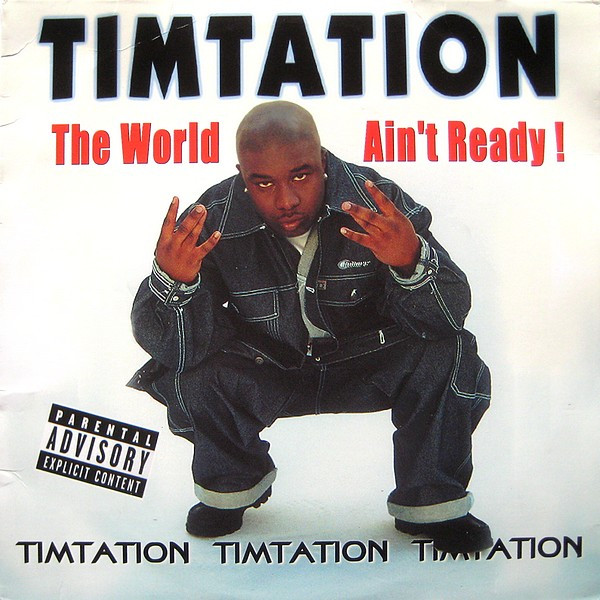 Timtation – The World Ain't Ready! (2001, Vinyl) - Discogs