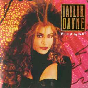 Tell It To My Heart - Taylor Dayne