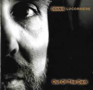 Dennis Locorriere - Out Of The Dark album cover