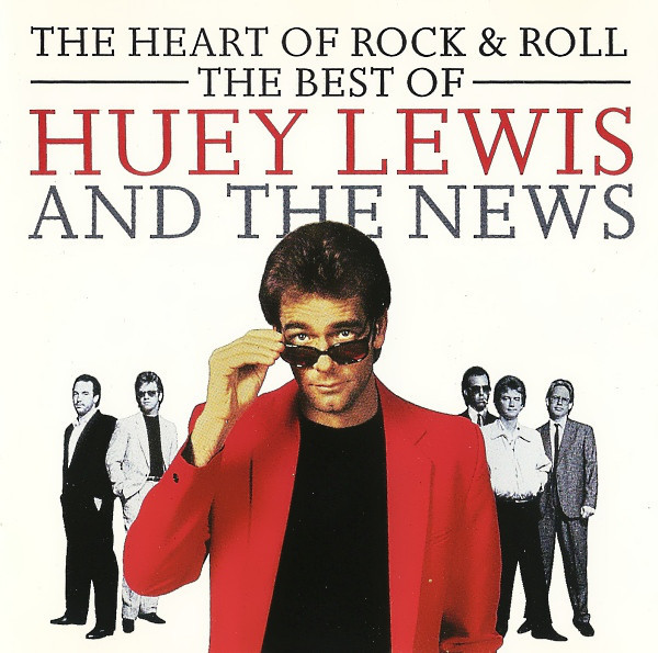 Huey Lewis And The News - The Heart Of Rock & Roll (The Best Of
