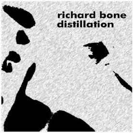 Richard Bone - Distillation album cover
