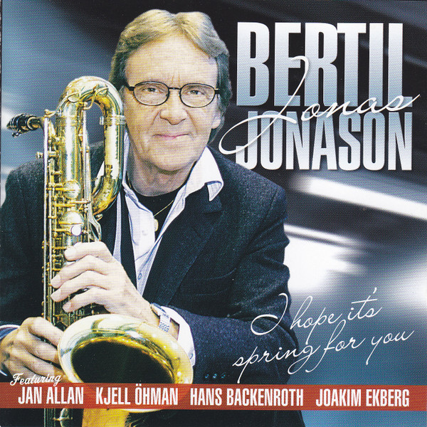 descargar álbum Bertil Jonas Jonasson - I Hope Its Spring For You