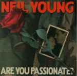 Neil Young - Are You Passionate? | Releases | Discogs