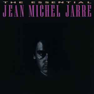 Jean Michel Jarre* - The Essential Jean Michel Jarre