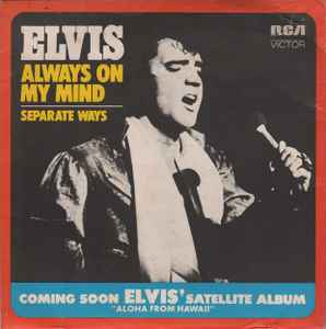 Always On My Mind / Separate Ways - Elvis Presley