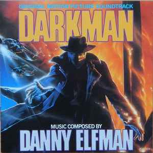 Danny Elfman - Darkman (Original Motion Picture Soundtrack) album cover