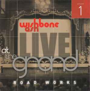 Wishbone Ash - Live At The Grand - Road Works Volume 1 album cover