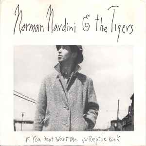 Norman Nardini And The Tigers - If You Don't Want Me / Reptile Rock album cover